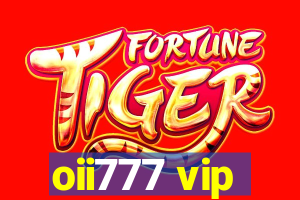 oii777 vip